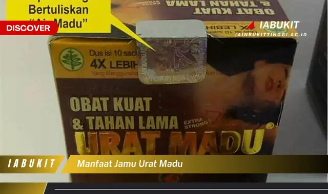 Intip 7 Manfaat Jamu Urat Madu Yang Wajib Kamu Ketahui Discover