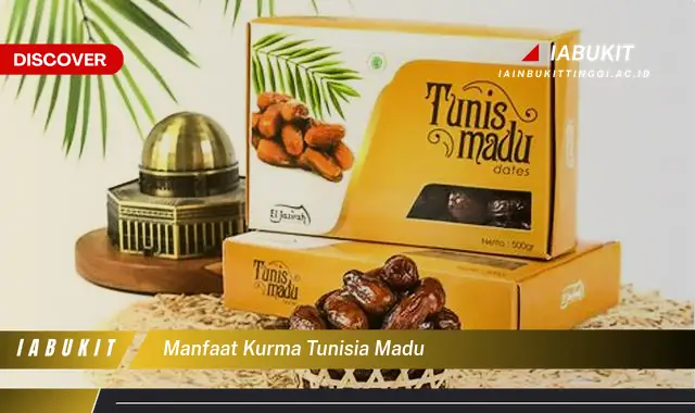 manfaat kurma tunisia madu