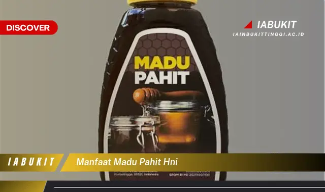 manfaat madu pahit hni