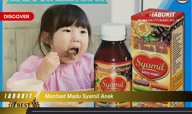 manfaat madu syamil anak