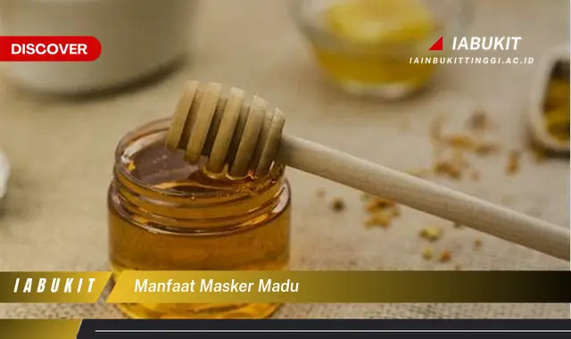 manfaat masker madu