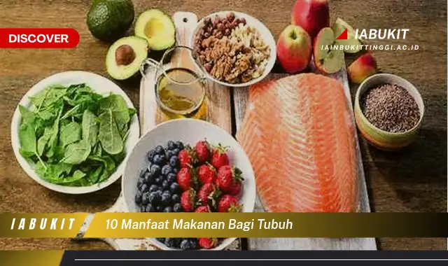 10 manfaat makanan bagi tubuh 10 manfaat makanan bagi tubuh