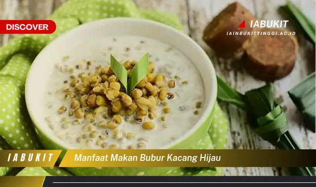 manfaat makan bubur kacang hijau