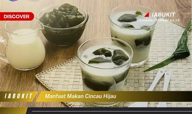 manfaat makan cincau hijau