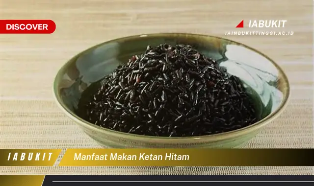 manfaat makan ketan hitam