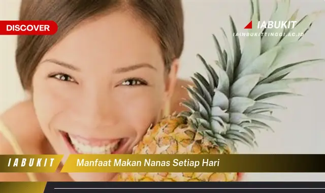 manfaat makan nanas setiap hari