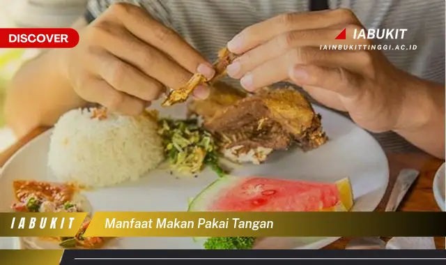 manfaat makan pakai tangan