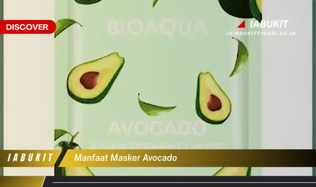 manfaat masker avocado