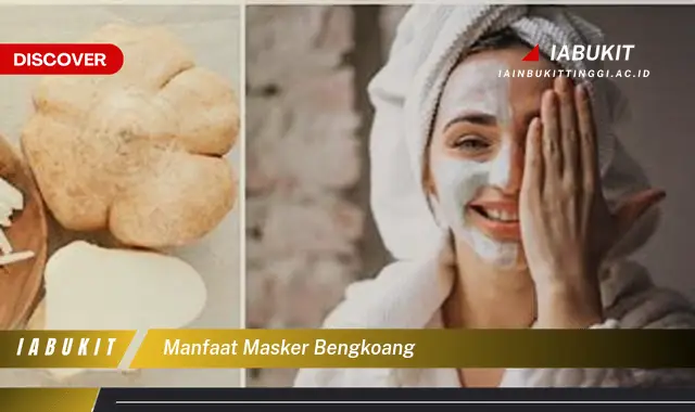 manfaat masker bengkoang