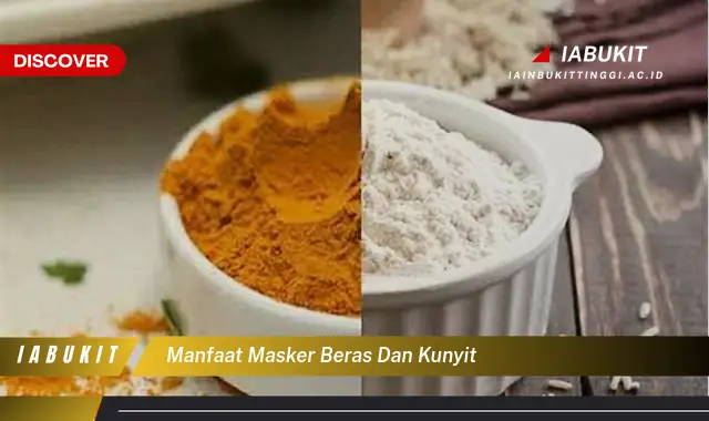 manfaat masker beras dan kunyit