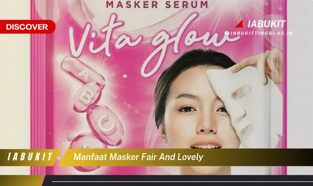 manfaat masker fair and lovely