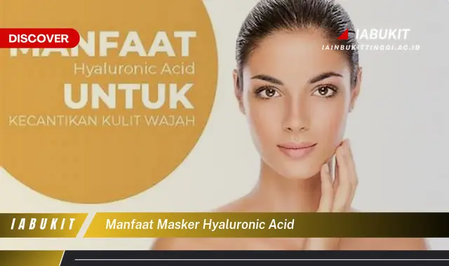 manfaat masker hyaluronic acid manfaat masker hyaluronic acid