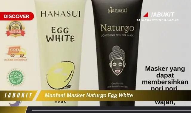 manfaat masker naturgo egg white