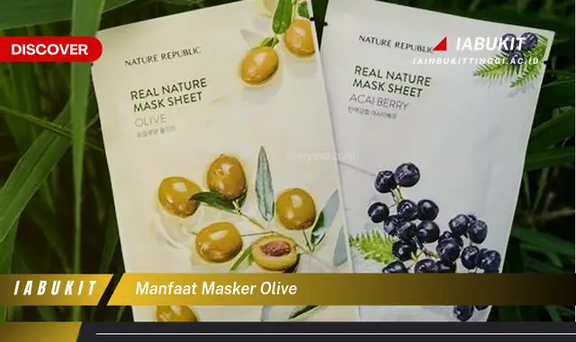 manfaat masker olive