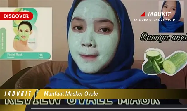 manfaat masker ovale