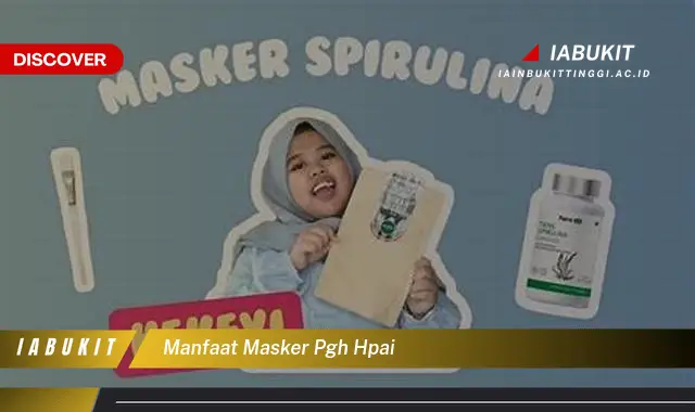 manfaat masker pgh hpai