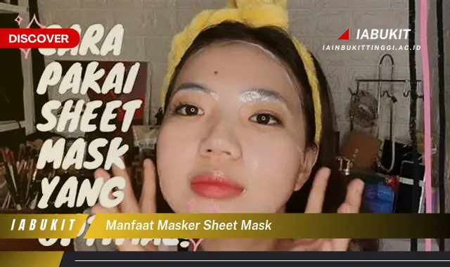 manfaat masker sheet mask