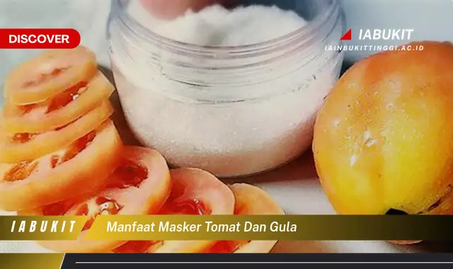 manfaat masker tomat dan gula