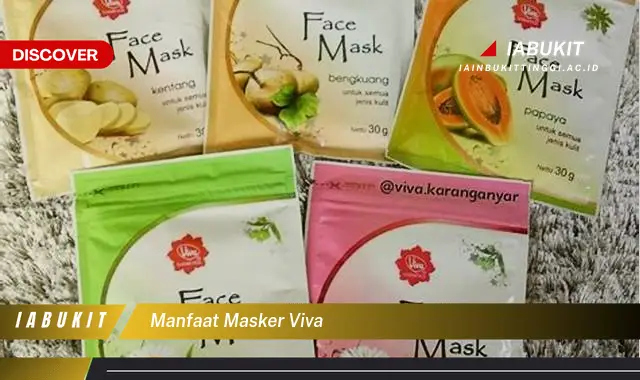manfaat masker viva