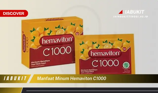 manfaat minum hemaviton c1000 manfaat minum hemaviton c1000