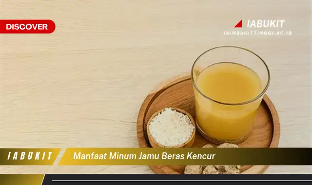 manfaat minum jamu beras kencur