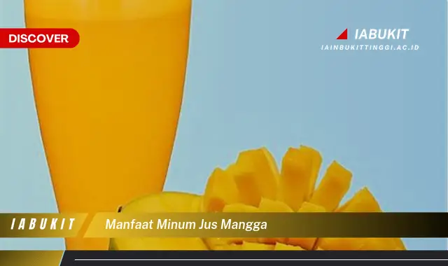 manfaat minum jus mangga