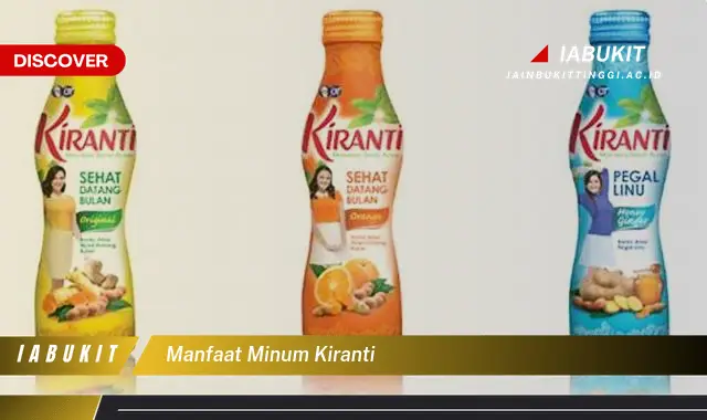 manfaat minum kiranti