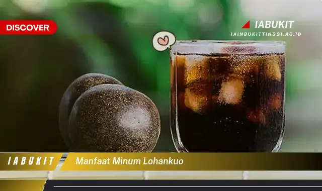 manfaat minum lohankuo