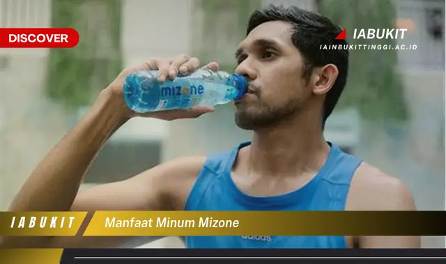 manfaat minum mizone