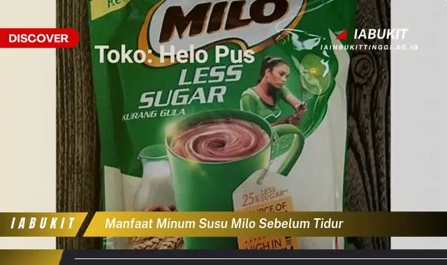 manfaat minum susu milo sebelum tidur