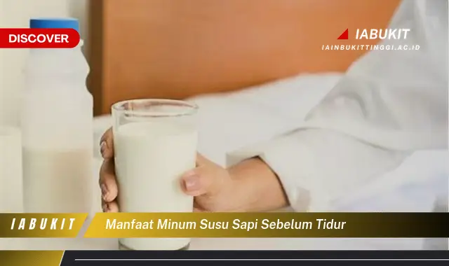 manfaat minum susu sapi sebelum tidur