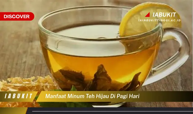 manfaat minum teh hijau di pagi hari