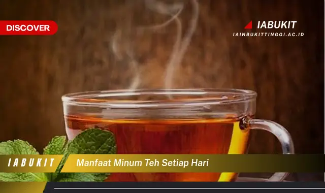 manfaat minum teh setiap hari