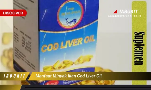 manfaat minyak ikan cod liver oil manfaat minyak ikan cod liver oil