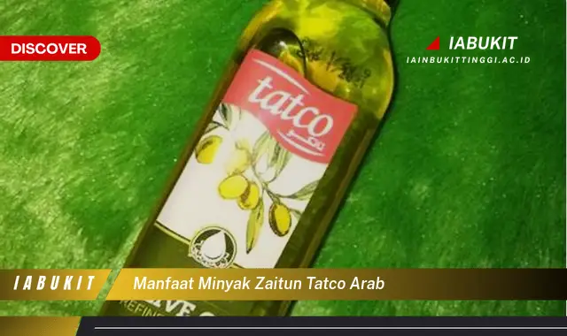 manfaat minyak zaitun tatco arab