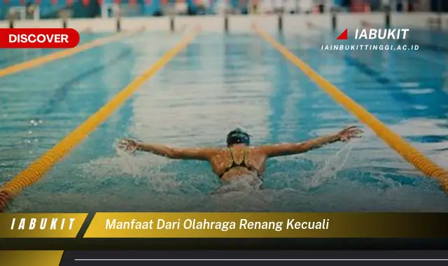 manfaat dari olahraga renang kecuali