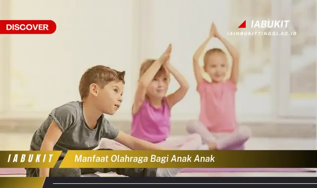 manfaat olahraga bagi anak anak manfaat olahraga bagi anak anak