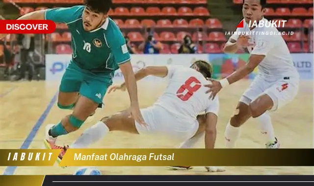 manfaat olahraga futsal manfaat olahraga futsal