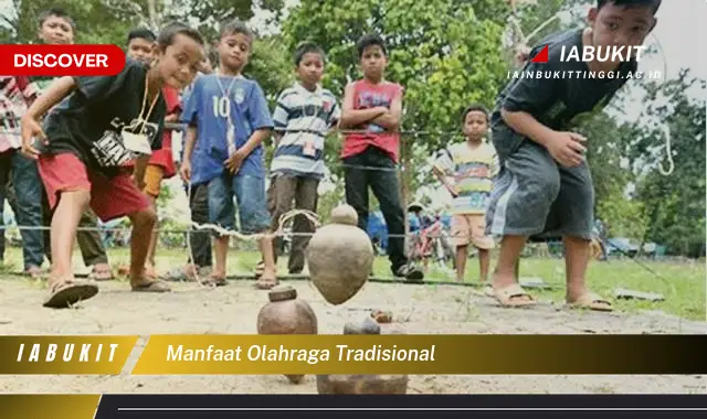 manfaat olahraga tradisional