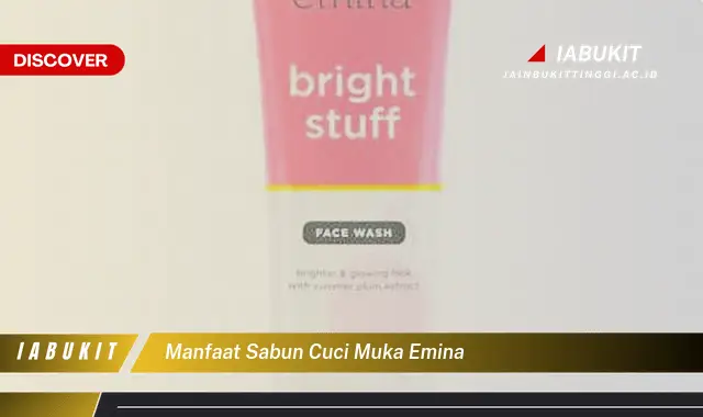 manfaat sabun cuci muka emina