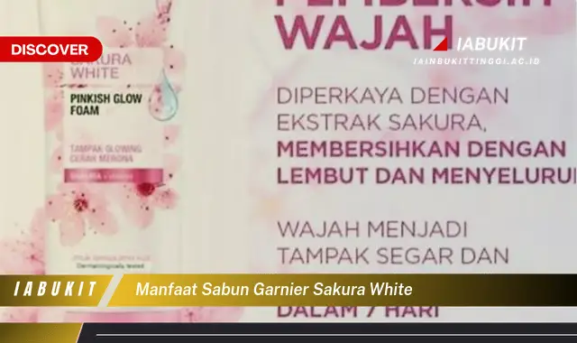 manfaat sabun garnier sakura white