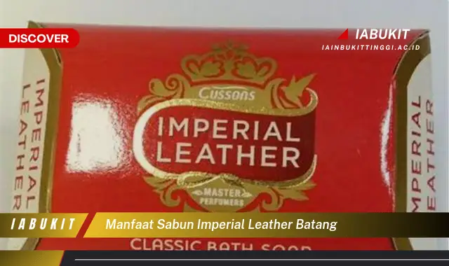 manfaat sabun imperial leather batang