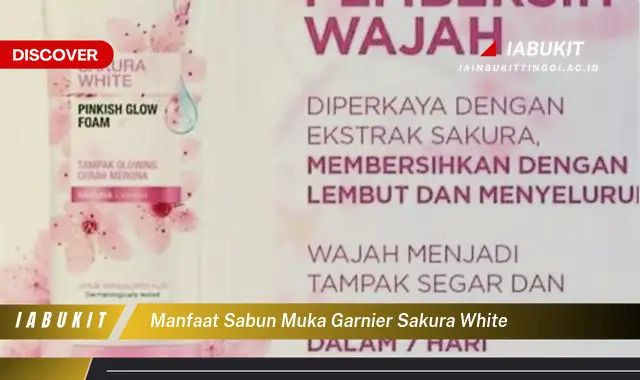 manfaat sabun muka garnier sakura white