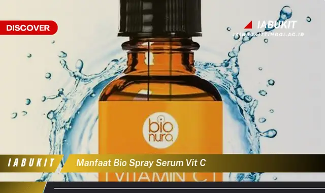 manfaat bio spray serum vit c