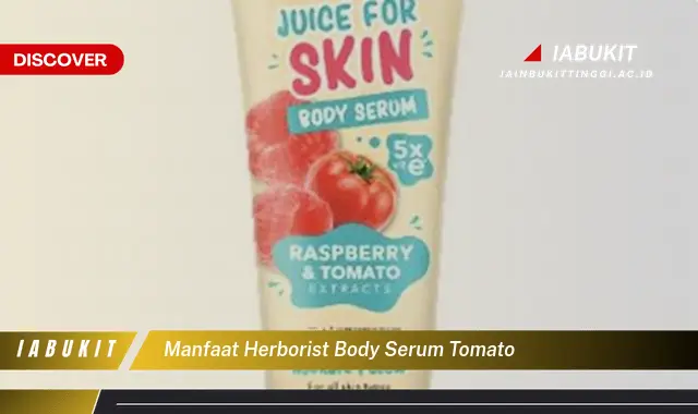 manfaat herborist body serum tomato