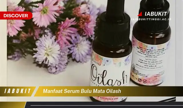 manfaat serum bulu mata oilash