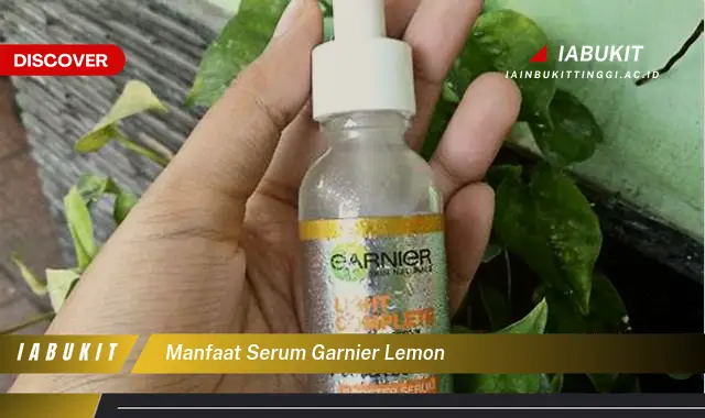 manfaat serum garnier lemon