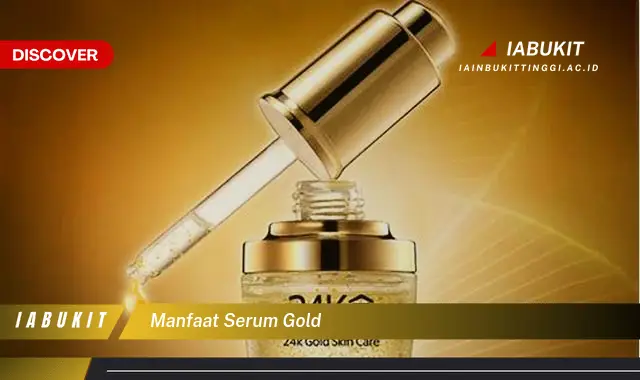 manfaat serum gold