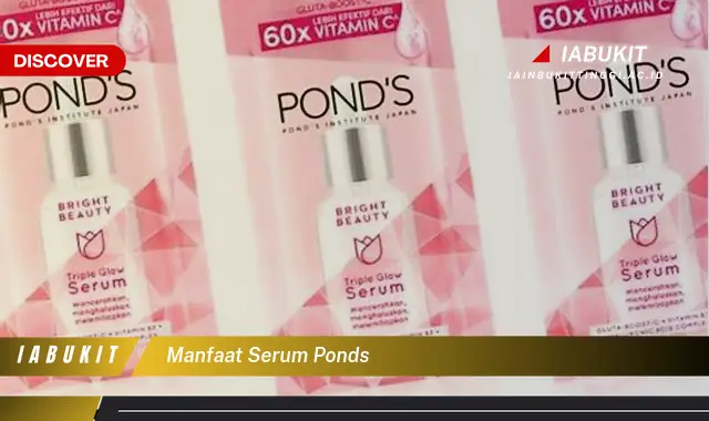 manfaat serum ponds