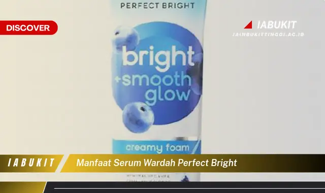 manfaat serum wardah perfect bright